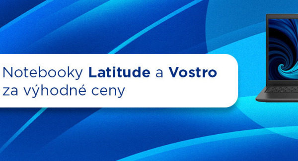 Latitude a Vostro za super nízké ceny